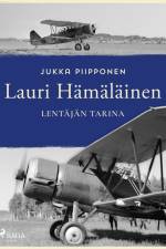 Lauri Hämäläinen: lentäjän tarina af Jukka Piipponen