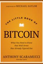The Little Book of Bitcoin af Anthony (SkyBridge Capital) Scaramucci