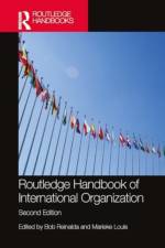 Routledge Handbook of International Organization