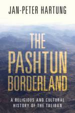 The Pashtun Borderland af Jan-Peter (Friedrich-Alexander-Universitat Erlangen-Nurnberg Hartung