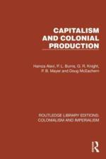 Capitalism and Colonial Production af Hamza Alavi