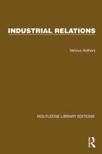 Routledge Library Editions: Industrial Relations af Various Authors