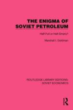 The Enigma of Soviet Petroleum af Marshall I. Goldman