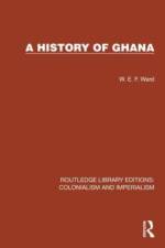 A History of Ghana af W.E.F. Ward