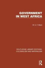 Government in West Africa af W.E.F. Ward