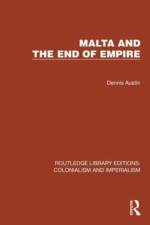 Malta and the End of Empire af Dennis (Author deceased Austin