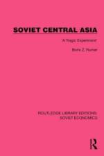 Soviet Central Asia af Boris Z. Rumer