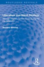 Liberalism and Naval Strategy af Bernard Semmel