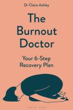 The Burnout Doctor af Dr Claire Ashley