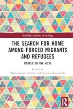 The Search for Home among Forced Migrants and Refugees