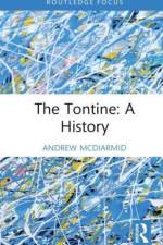The Tontine: A History af Andrew (University College Dublin) McDiarmid