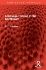 Language Hunting in the Karakoram af E. O. Lorimer