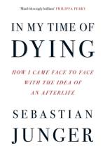 In My Time of Dying af Sebastian Junger