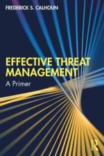 Effective Threat Management af Frederick S. Calhoun