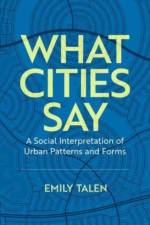What Cities Say af Emily (Professor of Urbanism Talen