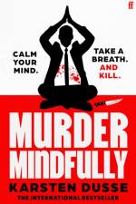 Murder Mindfully af Karsten Dusse