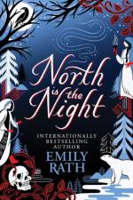 North Is The Night af Emily Rath