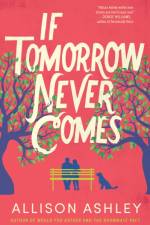 If Tomorrow Never Comes af Allison Ashley