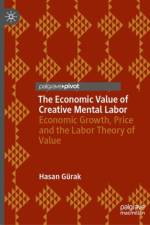 The Economic Value of Creative Mental Labor af Hasan Gurak