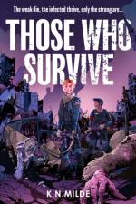 Those Who Survive af K. N. Milde