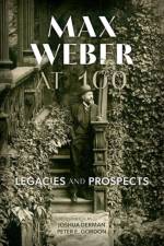 Max Weber at 100 af Derman