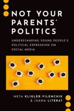 Not Your Parents' Politics af Neta (Associate Professor Kligler-Vilenchik
