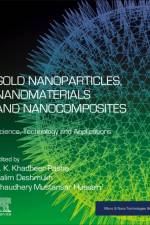 Gold Nanoparticles, Nanomaterials and Nanocomposites af S K Khadheer Pasha