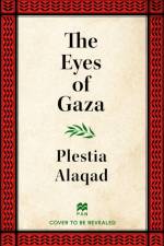 The Eyes of Gaza af Plestia Alaqad