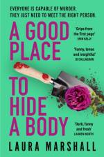 A Good Place to Hide a Body af Laura Marshall