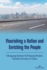 Flourishing a Nation and Enriching the People af Chongyang Institute forFinancial Studies