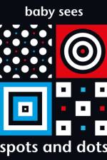 Baby Sees: Spots and Dots