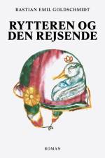 Rytteren og den rejsende af Bastian Emil Goldschmidt