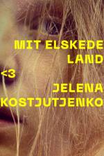 Mit elskede land af Jelena Kostjutjenko