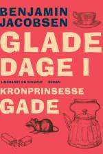 Glade dage i Kronprinsessegade af Benjamin Jacobsen