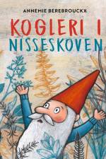 Kogleri i nisseskoven af Annemie Berebrouckx