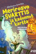 Merirosvo Svarttis ja kadonnut kartta af Maijaliisa Dieckmann