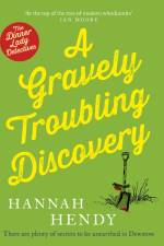 A Gravely Troubling Discovery af Hannah Hendy