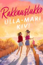 Rakkauslukko af Ulla-Mari Kivi