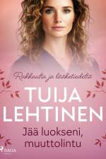 Jää luokseni, muuttolintu af Tuija Lehtinen