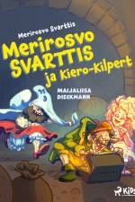 Merirosvo Svarttis ja Kiero-Kilpert af Maijaliisa Dieckmann