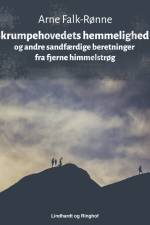 Skrumpehovedets hemmelighed – og andre sandfærdige beretninger fra fjerne himmelstrøg af Arne Falk-Rønne