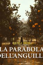 La parabola dell’anguilla: Una nuova inchiesta di Sara Malerba af Luigi Irdi