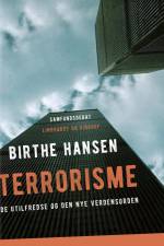Terrorisme. De utilfredse og den nye verdensorden af Birthe Hansen
