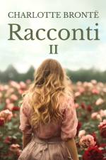 Racconti 2 af Charlotte Bronte