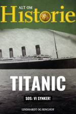 Titanic: SOS: Vi synker! af Alt om Historie