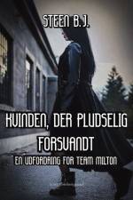 Kvinden, der pludselig forsvandt af Steen B.J.