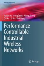 Performance Controllable Industrial Wireless Networks af Haibin Yu