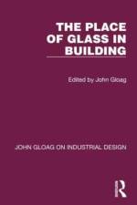 The Place of Glass in Building