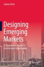 Designing Emerging Markets af Giaime Botti