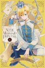 In the Name of the Mermaid Princess, Vol. 4 af Yoshino Fumikawa